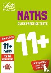 Letts 11+ - 11+ Maths Quick Practice Tests Age 10-11 (Year 6) Book 1