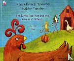 Hen, L. R. - The Little Red Hen and the Grains of Wheat in Turkish and English