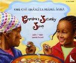 Fraser, Sally - Grandma's Saturday Soup in Yoruba and English