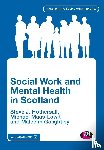 Hothersall, Steve, Maas-Lowit, Mike, Golightley, Malcolm - Social Work and Mental Health in Scotland