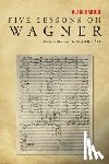 Badiou, Alain - Five Lessons on Wagner