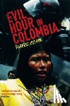 Hylton, Forrest - Evil Hour in Colombia