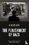 Levy, Gideon - The Punishment of Gaza