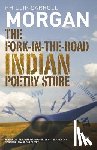 Morgan, Phillip Carroll - The Fork-in-the-Road Indian Poetry Store