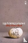 Evans-Bush, Katy - Egg Printing Explained