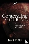 Piper, John (Author) - Contending for our all