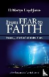 Lloyd-Jones, D Martyn, Lloyd-Jones, Martin - From Fear to Faith