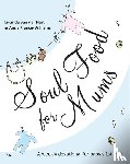 France-Williams, Lucinda van der Hart and Anna - Soul Food for Mums