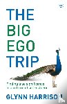 Harrison, Glynn (Author) - The Big Ego Trip