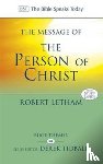 Letham, Robert (Author) - The Message of the Person of Christ