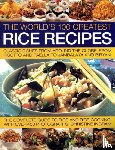 Ingram, Christine - World's 100 Greatest Rice Recipes