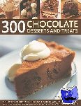  - 300 Chocolate Desserts and Treats