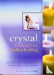Lilly, Simon & Lilly - Crystal, Colour and Chakra Healing