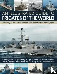 Ireland, Bernard - Illustrated Guide to Frigates of the World