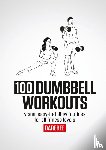 Rey, N. - 100 Dumbbell Workouts