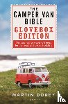Dorey, Martin - The Camper Van Bible: The Glovebox Edition