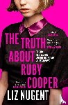 Nugent, Liz - The Truth About Ruby Cooper