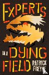 Freyne, Patrick - Experts in a Dying Field