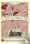 Line, Paul Leslie, Bartholomew, John - A Guide to Liverpool 1928
