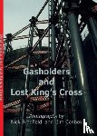 Bradfield, Nick - Gasholders and Lost Kings Cross