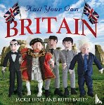 Holt, Jackie, Bailey, Ruth - Knit Your Own Britain