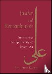 Shah-Kazemi, Reza - Justice and Remembrance - Introducing the Spirituality of Imam Ali