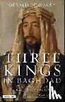 Gaury, Gerald De - Three Kings in Baghdad