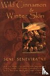 Seneviratne, Seni - Wild Cinnamon and Winter Skin