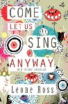 Ross, Leone - Come Let Us Sing Anyway