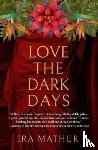 Mathur, Ira - Love the Dark Days