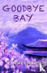 Rahim, Jennifer - Goodbye Bay