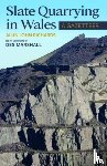 Marshall, Des - Slate Quarrying in Wales: A Gazetteer