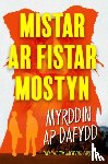 Dafydd, Myrddin ap - Mistar ar Fistar Mostyn