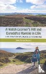 Brandwood, Jean - A Welsh Learner's Hill and Eisteddfod Ramble in Llyn