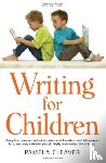 Cleaver, Pamela - Writing For Children, 4th Edition