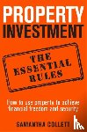 Collett, Samantha - Property Investment: the essential rules