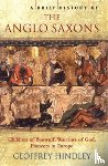 Hindley, Geoffrey - A Brief History of the Anglo-Saxons