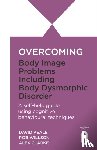 Clarke, Alexandra, Veale, David, Willson, Rob - Overcoming Body Image Problems including Body Dysmorphic Disorder