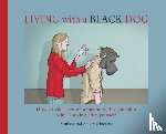 Johnstone, Matthew, Johnstone, Ainsley - Living with a Black Dog