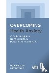 Veale, David, Willson, Rob - Overcoming Health Anxiety