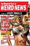 Tibballs, Geoff - The Mammoth Book of Weird News
