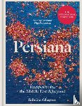 Ghayour, Sabrina - Persiana: Recipes from the Middle East & Beyond