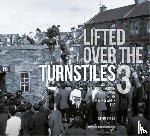 Finan, Steve - Lifted Over The Turnstiles vol. 3: Scottish Football Grounds And Crowds In The Black & White Era