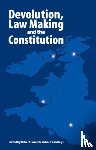  - Devolution, Law Making and the Constitution