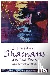 Rock, Adam J., Krippner, Stanley - Demystifying Shamans and their World