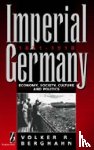 Berghahn, Volker - Imperial Germany 1871-1918