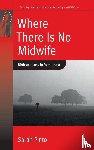 Sarah Pinto - Where There is No Midwife