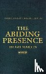 Martin, Hugh - The Abiding Presence