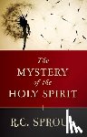 Sproul, R. C. - The Mystery of the Holy Spirit