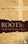 Motyer, Alec - Roots